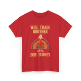 Will Trade Brother Turkey T-Shirt - Red