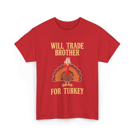 Will Trade Brother Turkey T-Shirt - Red