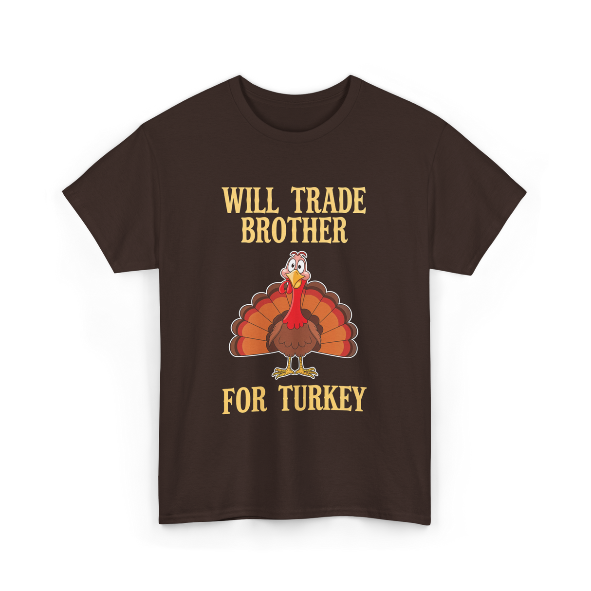 Will Trade Brother Turkey T-Shirt - Dark Chocolate