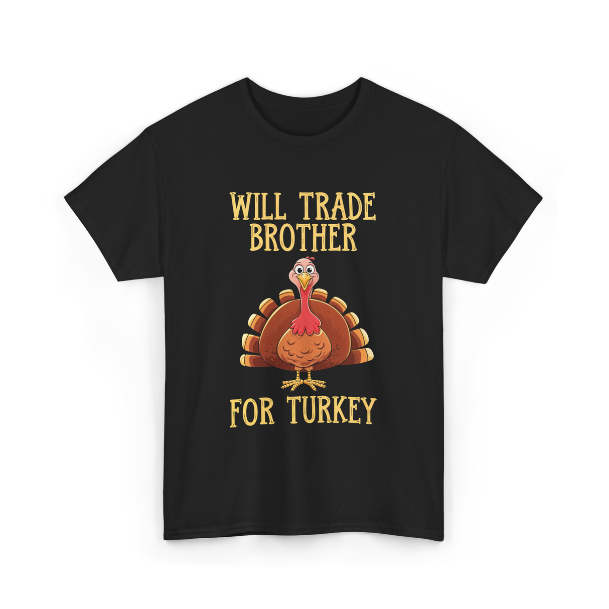 Will Trade Brother Turkey T-Shirt - Black