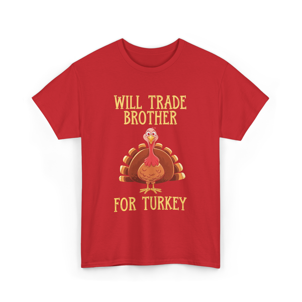 Will Trade Brother Turkey T-Shirt - Red