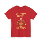 Will Trade Brother Turkey T-Shirt - Red