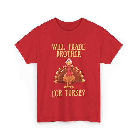 Will Trade Brother Turkey T-Shirt - Red