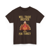 Will Trade Brother Turkey T-Shirt - Dark Chocolate