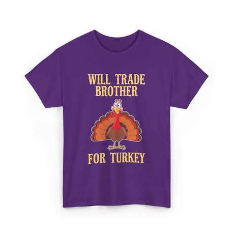 Will Trade Brother Turkey T-Shirt - Purple