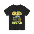 Will Trade Sister Tractor T-Shirt - Black