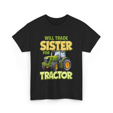 Will Trade Sister Tractor T-Shirt - Black