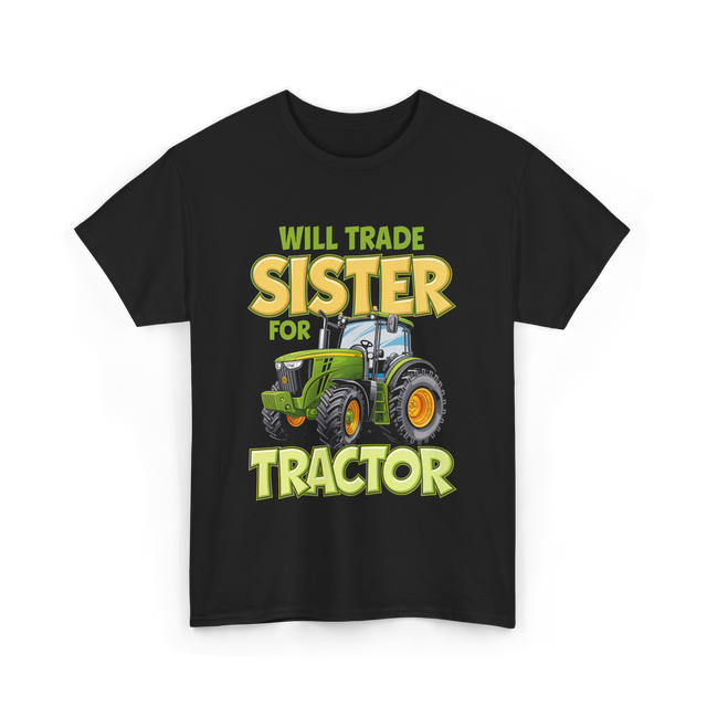 Will Trade Sister Tractor T-Shirt - Black