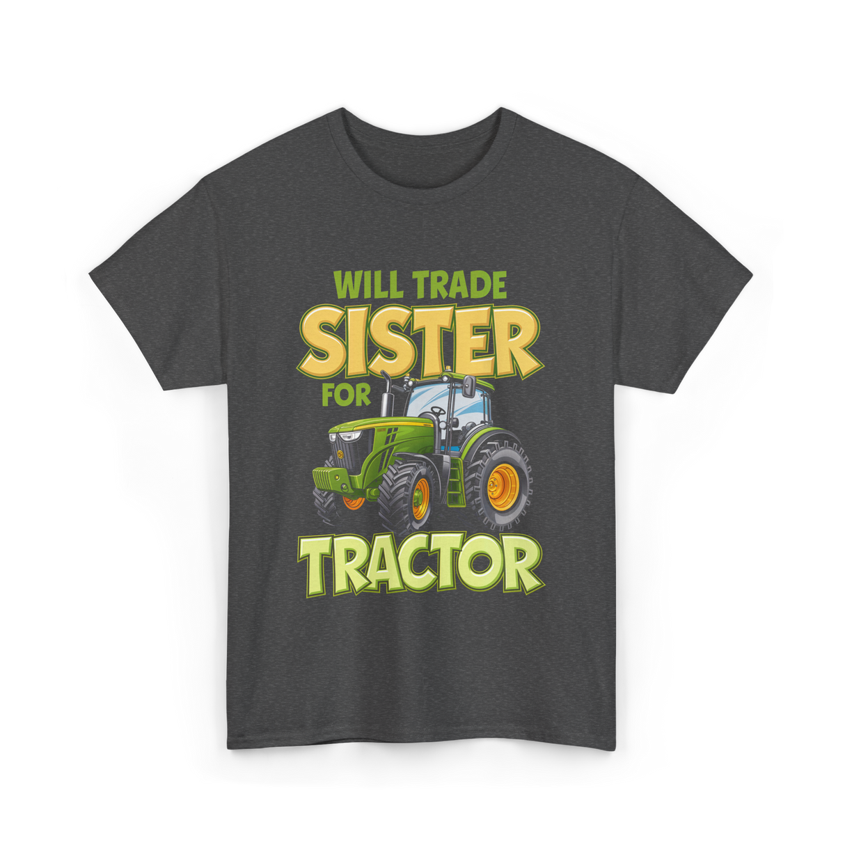 Will Trade Sister Tractor T-Shirt - Dark Heather