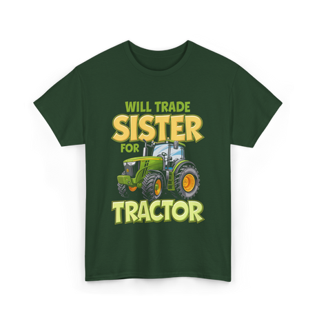 Will Trade Sister Tractor T-Shirt - Forest Green