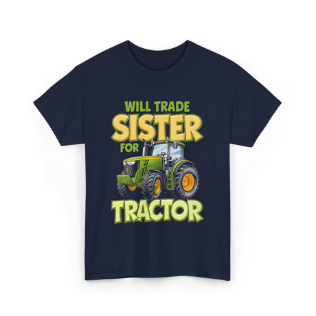 Will Trade Sister Tractor T-Shirt - Navy