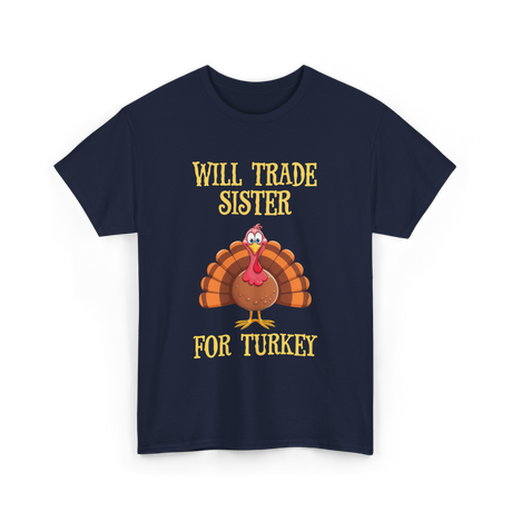 Will Trade Sister Turkey T-Shirt - Navy