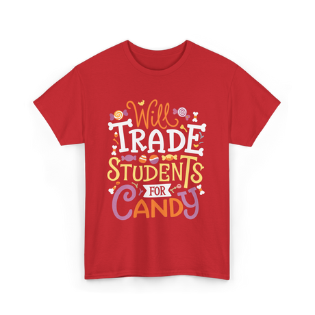 Will Trade Students Candy Teacher T-Shirt - Red