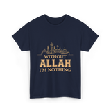 Without Allah I'm Nothing Islamic T-Shirt - Navy