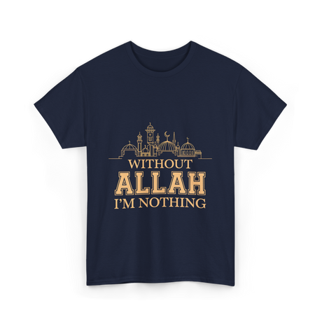 Without Allah I'm Nothing Islamic T-Shirt - Navy