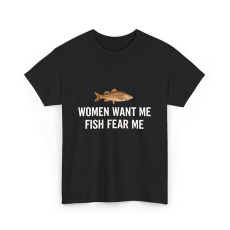 Women Want Me Fishing T-Shirt - Black