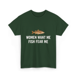 Women Want Me Fishing T-Shirt - Forest Green