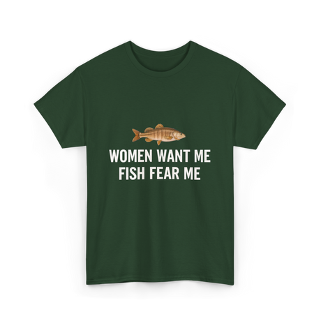 Women Want Me Fishing T-Shirt - Forest Green