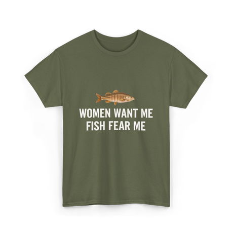 Women Want Me Fishing T-Shirt - Military Green