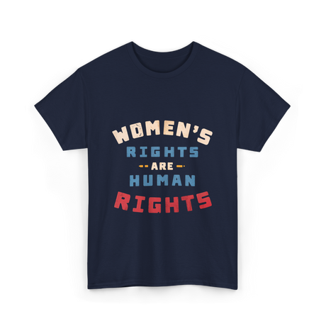 Women's Rights are Human Rights Equality T-Shirt - Navy