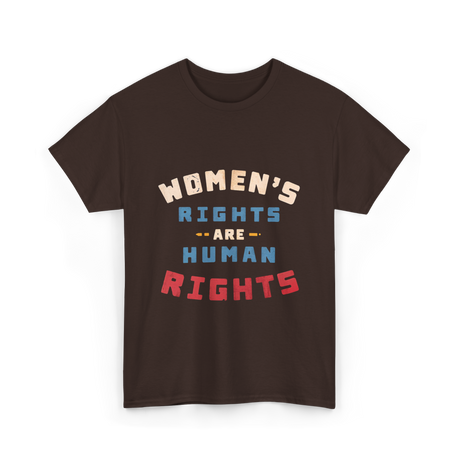 Women's Rights are Human Rights Equality T-Shirt - Dark Chocolate