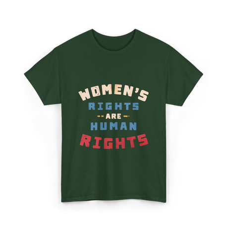 Women's Rights are Human Rights Equality T-Shirt - Forest Green