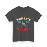 Womens Rights Human Rights Equality T-Shirt - Dark Heather