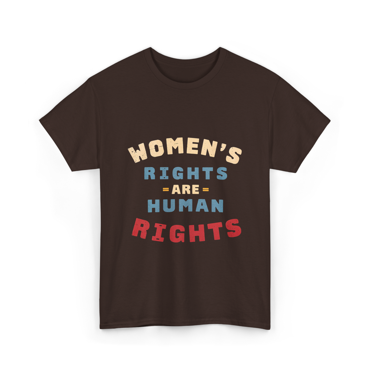 Womens Rights Human Rights Equality T-Shirt - Dark Chocolate