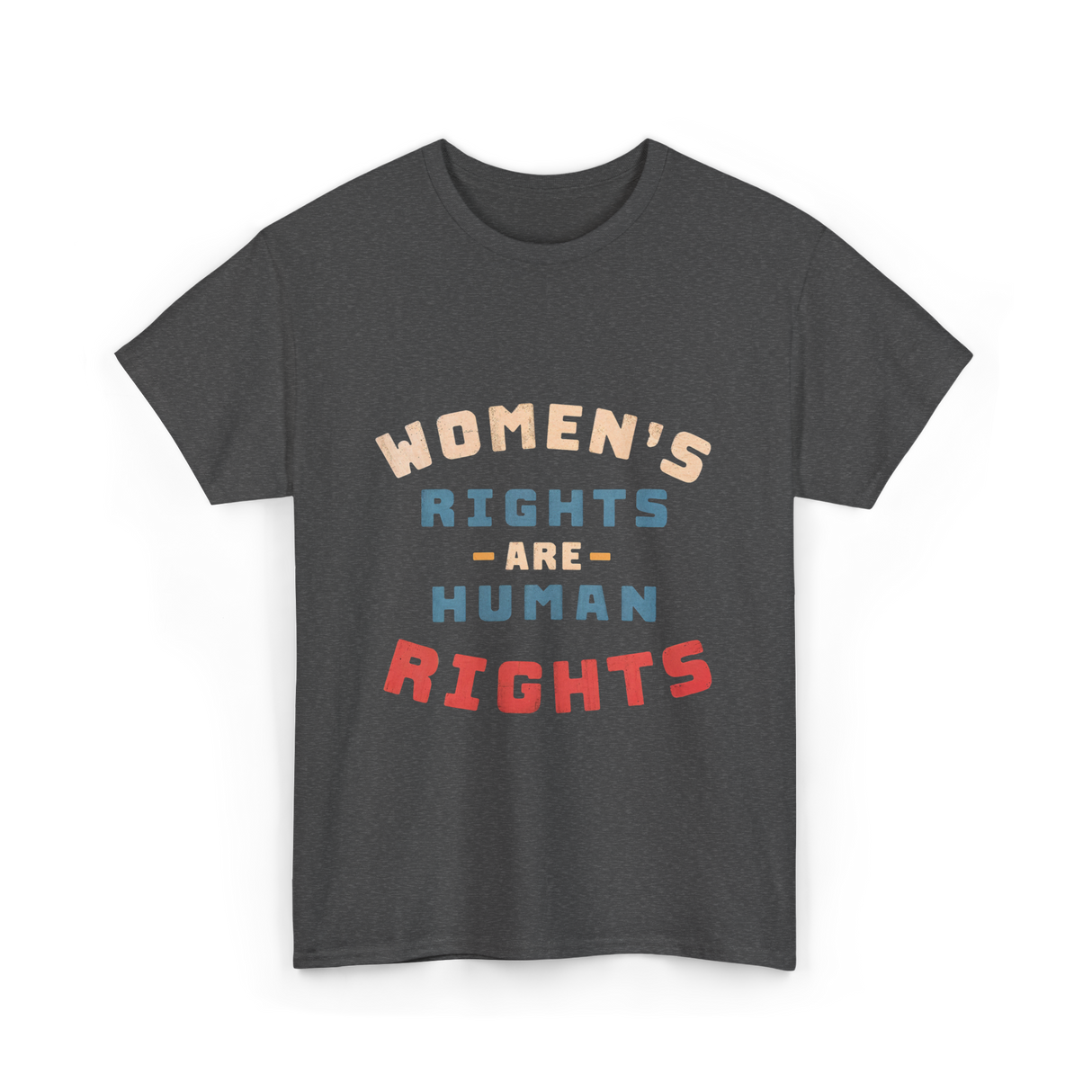 Womens Rights Human Rights Equality T-Shirt - Dark Heather