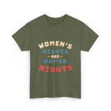 Womens Rights Human Rights Equality T-Shirt - Military Green