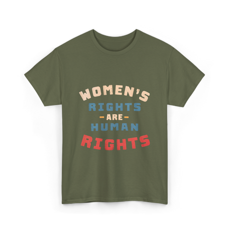 Womens Rights Human Rights Equality T-Shirt - Military Green