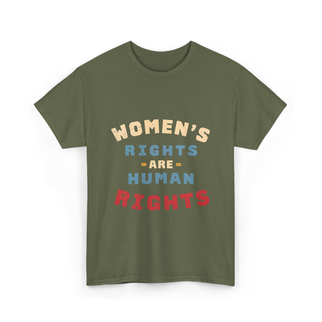 Womens Rights Human Rights Equality T-Shirt - Military Green