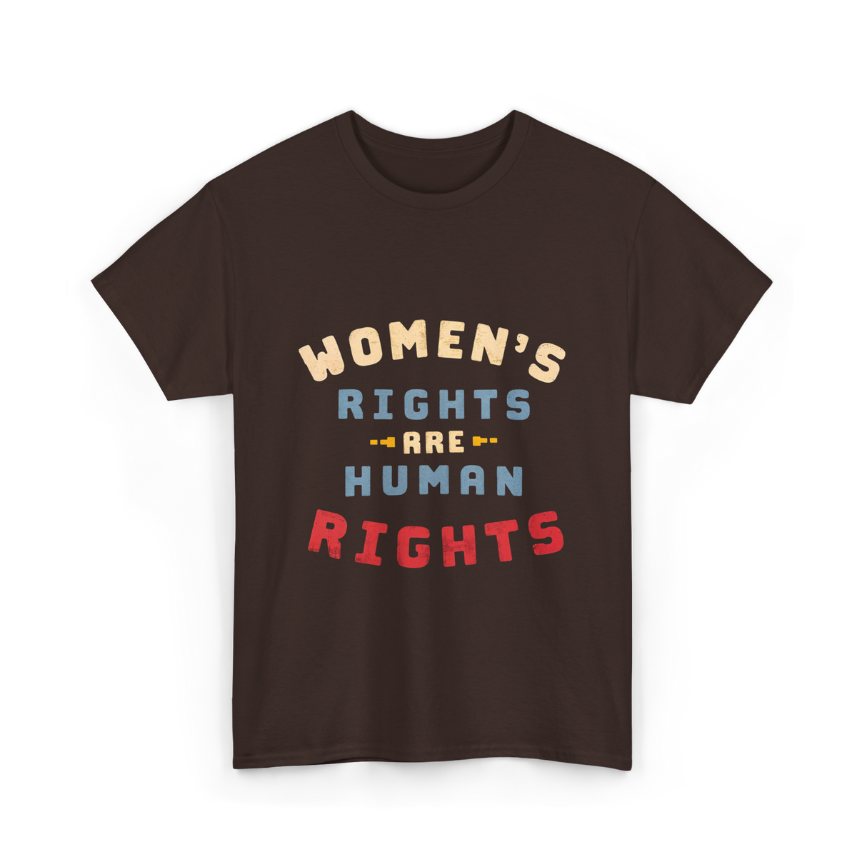 Women's Rights Human Rights Feminism T-Shirt - Dark Chocolate