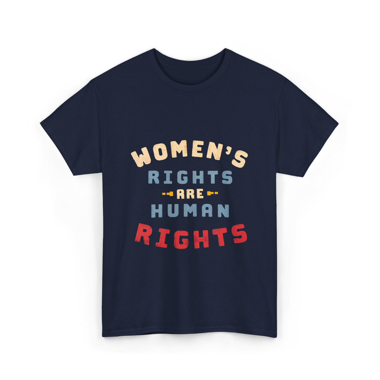 Women's Rights Human Rights Feminism T-Shirt - Navy