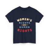 Women's Rights Human Rights Feminism T-Shirt - Navy