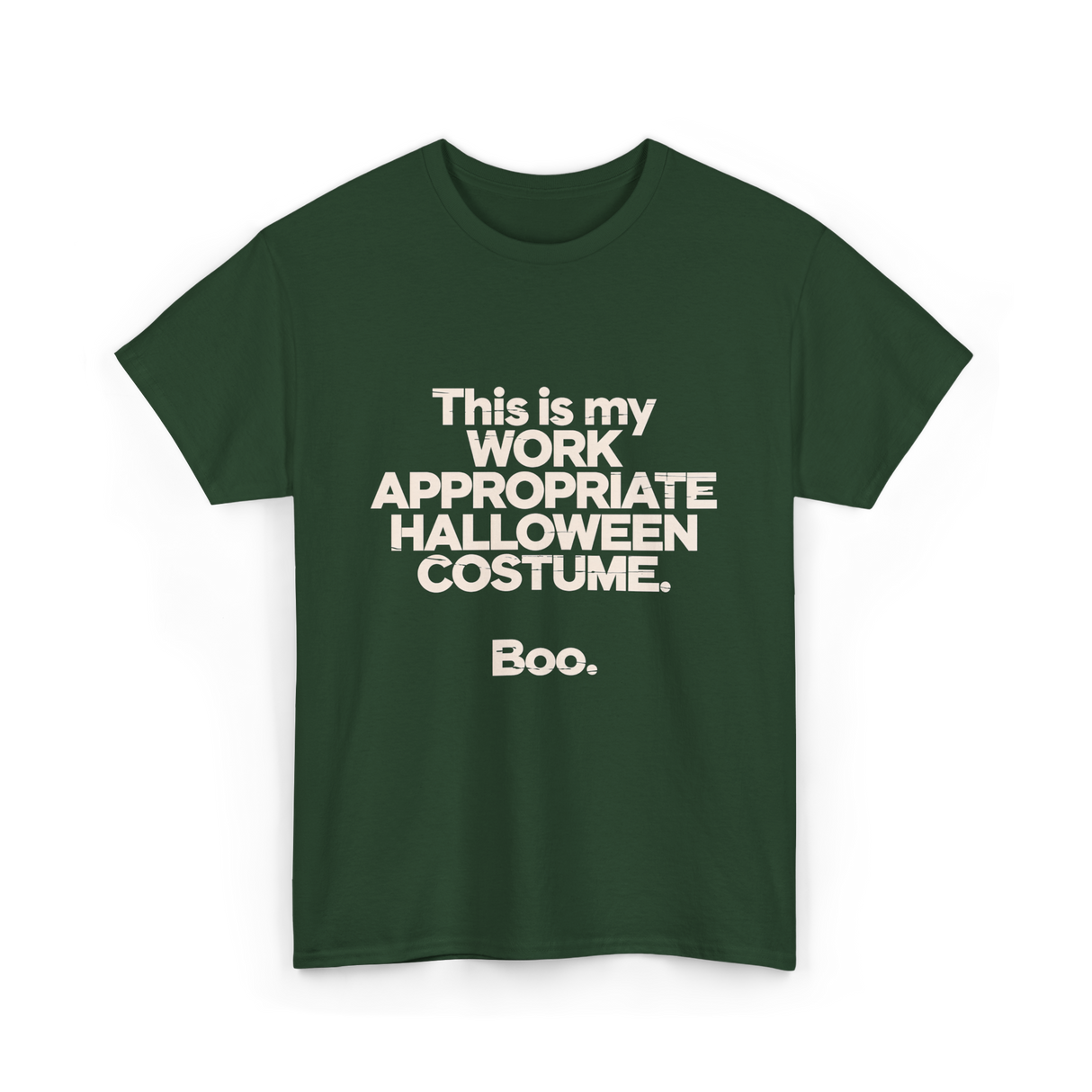 Work Appropriate Halloween Costume Halloween T-Shirt - Forest Green