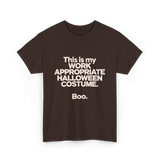 Work Appropriate Halloween Costume Halloween T-Shirt - Dark Chocolate