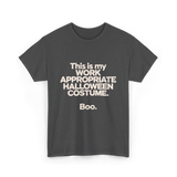 Work Appropriate Halloween Costume Halloween T-Shirt - Dark Heather