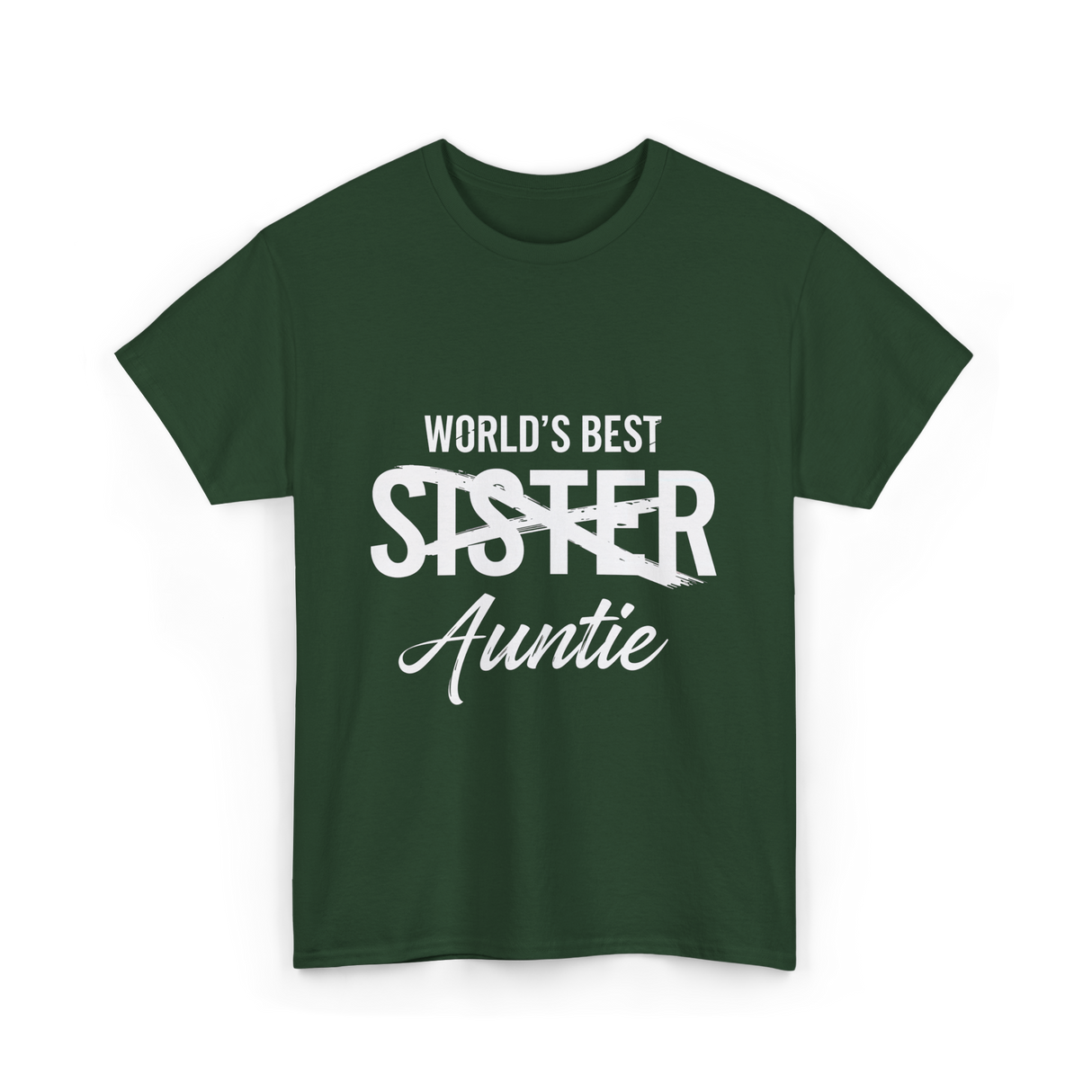 Worlds Best Auntie Sister T-Shirt - Forest Green