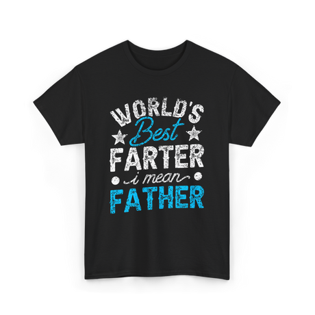 Worlds Best Farter Father Dad T-Shirt - Black