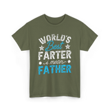 Worlds Best Farter Father Dad T-Shirt - Military Green