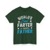 Worlds Best Farter Father Dad T-Shirt - Forest Green