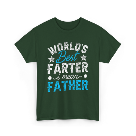 Worlds Best Farter Father Dad T-Shirt - Forest Green