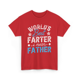 Worlds Best Farter Father Dad T-Shirt - Red