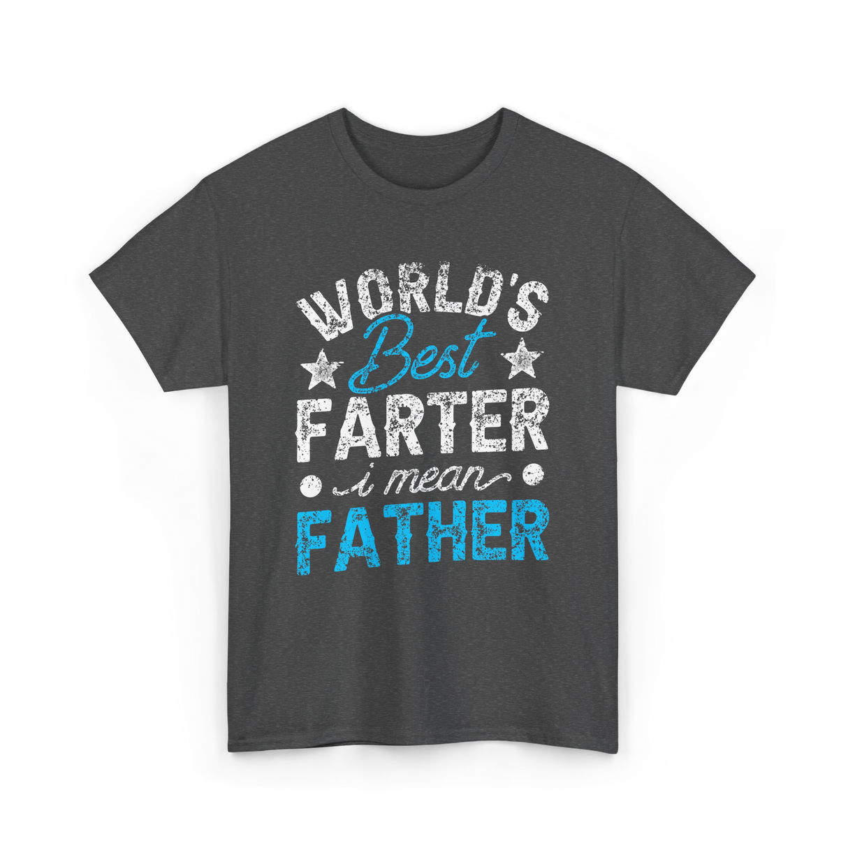 Worlds Best Farter Father Dad T-Shirt - Dark Heather