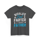 Worlds Best Farter Father Dad T-Shirt - Dark Heather