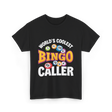 World's Coolest Bingo Caller Bingo T-Shirt - Black