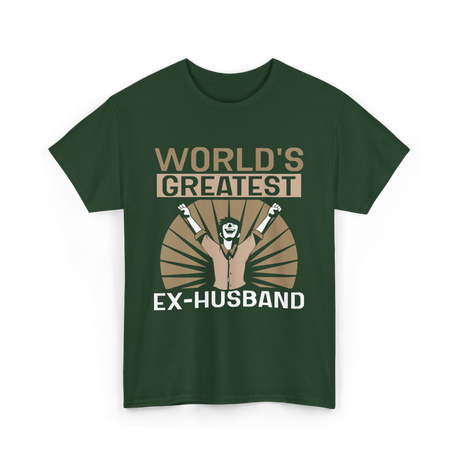 World's Greatest Ex-Husband Divorce T-Shirt - Forest Green