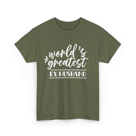 World's Greatest Ex-Husband T-Shirt - Military Green