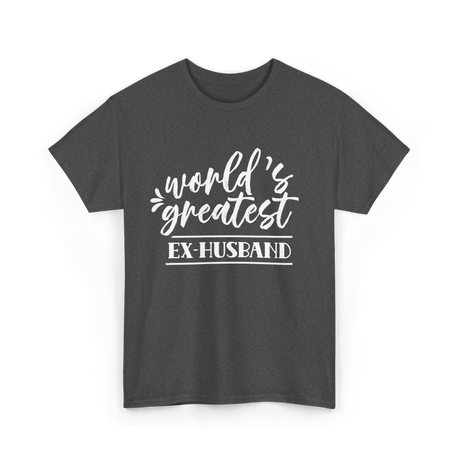 World's Greatest Ex-Husband T-Shirt - Dark Heather